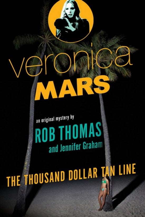 thousand-dollar-tan-line-rob-thomas-jennifer-graham-veronica-mars-novel