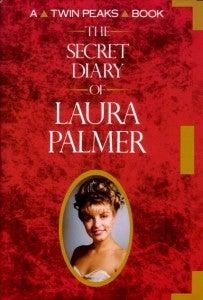 Twin Peaks: THE SECRET DIARY OF LAURA PALMER by Jennifer Lynch